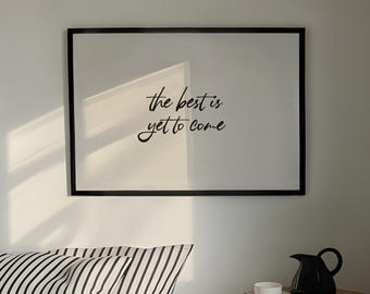 Hand-Drawn Typography Poster: The Best Is Yet To Come (Digital Download)