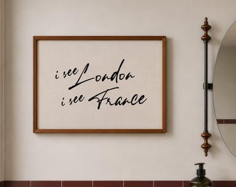 Hand-Drawn Typography Poster: I See London I See France, Funny Bathroom Print (Digital Download)