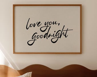 Love You Goodnight Print: Hand-Drawn Typography Poster, Neutral Bedroom Decor (Digital Download, Horizontal)