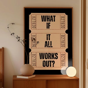 What if it all works out Trendy Ticket Stub Wall Art Dopamine Decor Trendy Wall Art Typography Poster Apartment Aesthetic Printable Wall Art