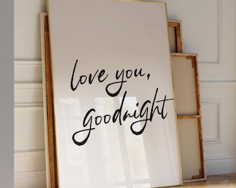 Love You Goodnight Print: Hand-Drawn Typography Poster, Neutral Bedroom Decor (Digital Download)