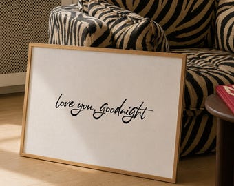 Love You Goodnight Print: Hand-Drawn Typography Poster, Neutral Bedroom Decor (Digital Download, Horizontal)