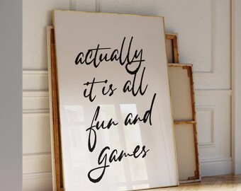 Hand-Drawn Typography Poster: Actually It Is All Fun And Games (Digital Download)