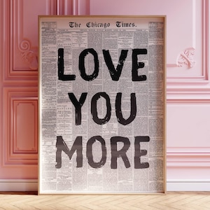 LOVE YOU MORE Retro Newspaper Print, Black Retro Wall Art, Funky Bold Print, Black Typography Bedroom Dorm Poster, Newspaper Print, Digital