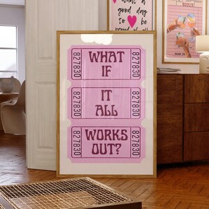 What if it all works out Trendy Ticket Stub Wall Art Dopamine Decor Trendy Wall Art Typography Poster Apartment Aesthetic Printable Wall Art