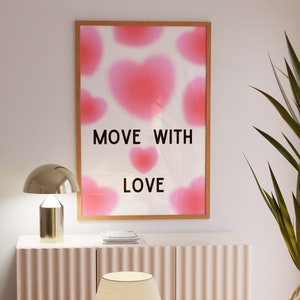 MOVE WITH LOVE Pink Hearts Trendy Wall Art-Aesthetic Art Print-Preppy Print-Funky Wall Decor-Bedroom, Dorm Poster-Trendy Print-Digital Print