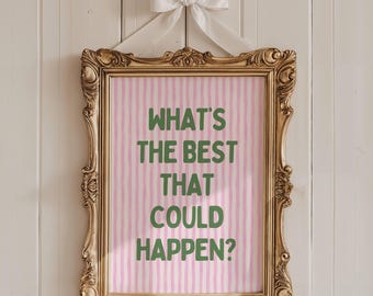 ¿Qué es lo mejor que podría pasar? Impresión con cita inspiradora, arte de pared estético, rosa, rayas verdes, decoración de dopamina, digital.