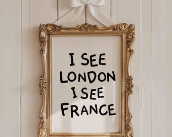 Impresión divertida para baño "Veo Londres, veo Francia", póster, decoración de baño peculiar, arte de pared para baño lindo, descarga digital, arte de pared con cita de moda