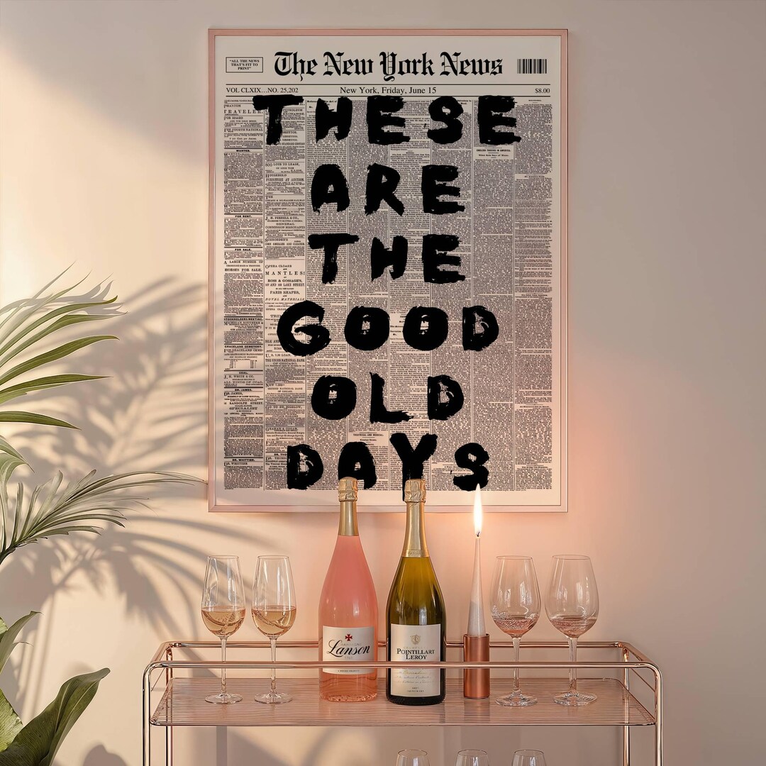 These Are the Good Old Days Retro Newspaper Print, Trendy Wall Art ...