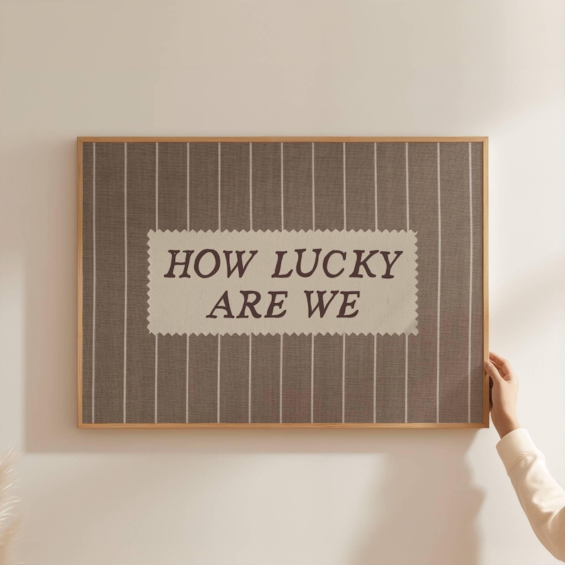 How Lucky Are We Brown Striped Typography Print Trendy Wall Art, Couples Bedroom Print, Aesthetic Home Poster, Hallway Print, Lucky Us Print