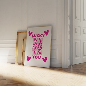 Lucky You Printable Wall Art Aesthetic Art Print Card Print Queen of ...