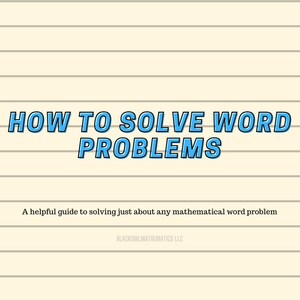 How to Solve Word Problems: Algebra - Prealgebra - Guide - Notes - Study