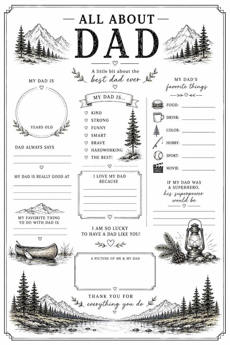 May include: Black and white printable "All About Dad" questionnaire. The design includes mountain and tree illustrations, with fill-in-the-blank sections for personalizing information about a father. Includes text: "Best Dad Ever".
