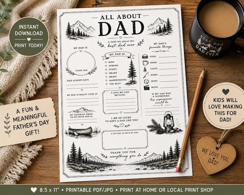 May include: Black and white printable Father's Day questionnaire with mountain and tree illustrations. Includes fill-in sections for favorite things, qualities, and a space for a photo. A mug with "Best Dad Ever" is visible.