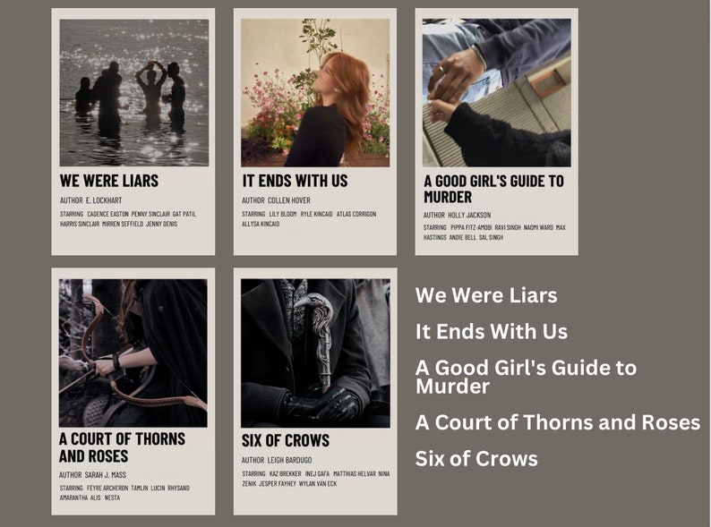 May include: A collage of six book covers with a gray background. The book covers are for the novels "We Were Liars", "It Ends With Us", "A Good Girl's Guide to Murder", "A Court of Thorns and Roses", and "Six of Crows".