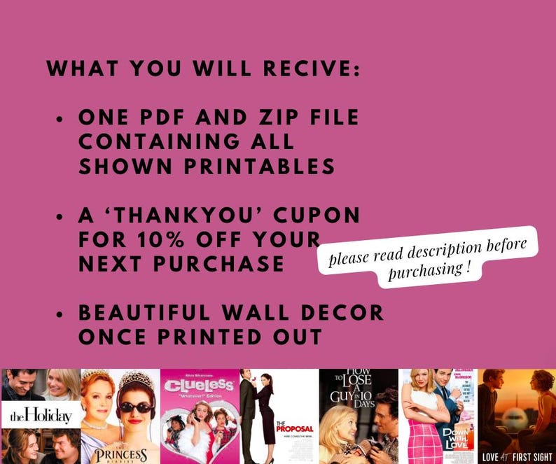 May include: A pink background with text stating what is received: PDF files, a 10% discount coupon, and wall decor. The text also includes "please read description before purchasing!" Below are movie posters.