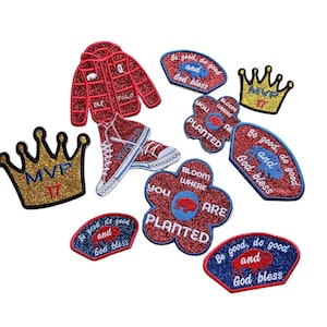 May include: A selection of embroidered patches in diverse forms. Designs feature a red jacket, trainers, crowns with "MVP 17", and floral shapes with text such as "Bloom Where You Are Planted" and "Be good, do good and God bless."