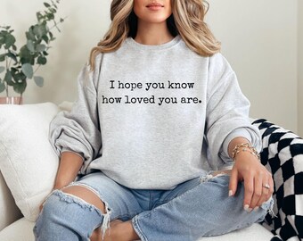 Inspirational Quote Crewneck Sweatshirt - Teacher Gift, Positive Message