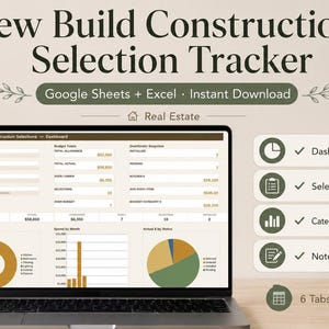 May include: A laptop screen displaying a New Build Construction Selection Tracker for Google Sheets and Excel. The interface includes a dashboard, budget totals, cost snapshots, and charts. Text labels include Dashboard, Selections, Category Summary, and Notes.