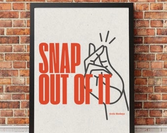 Arctic Monkeys Print / Snap Out Of It Print Song Lyrics / Indie Lyrics Print / AM poster / Glastonbury Print / Alex Turner