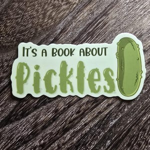 "It's a Book about Pickles - Smut Vinyl Aufkleber."