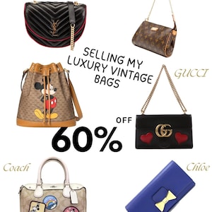 A Collection of Luxury Vintage Designer Handbags: Louis Vuitton, Gucci, Coach, Chloé (Pre-Loved Rare Authentic Finds) Price Negotiable- Gift