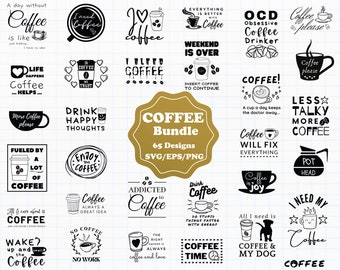 May include: A black and white graphic design bundle with 65 coffee-themed designs. The designs feature various coffee-related phrases and images, such as "Coffee is Joy", "I Need My Coffee", and "Coffee Will Fix Everything".