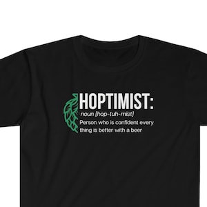 Hoptimist Shirt, Craft Beer Shirt, Beer Drinker, Beer Lover, Beer Gifts, Beer Tshirts, Homebrewer Shirt, Brewing Beer, Brewery Gift