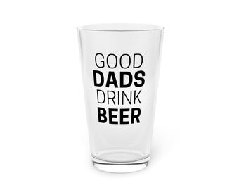 Vaso de cerveza Good Dads Drink Beer (16 oz)