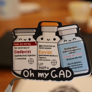 Cute Healthcare sticker &quot;Oh my GAD&quot; Gadavist, Eovist, Dotarem, MRI Humor, Radiology, Xray Tech, MRI Tech gift, Vinyl Sticker, Waterproof