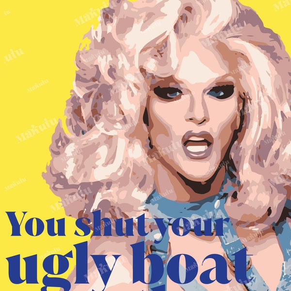 Willam - A3 Poster - Drag Queens - You shut your ugly boat mouth