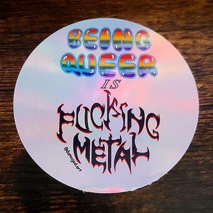 Queer is Fucking Metal holographic sticker
