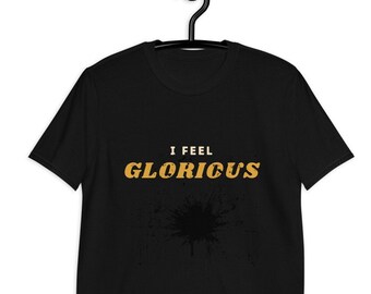 I Feel Glorious Etsy