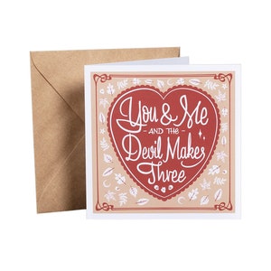 You and Me and The Devil Makes Three Greeting Card