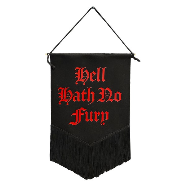 Hell Hath No Fury | Feminist Handmade Wall Banner | Gothic Wall Decor | Old English Felt Banner | Black Hanging Wall Art