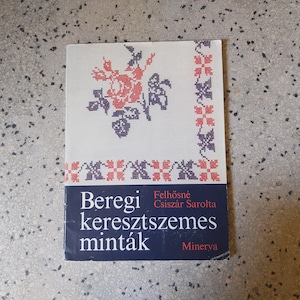 Hungarian folk cross-stitch traditional embroidery Beregi keresztszemes big format embroidery pattern collection book, portfolio