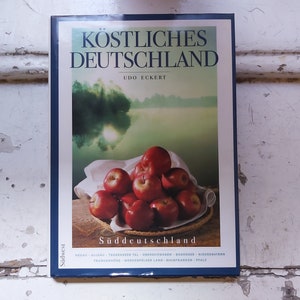 Köstliches Deutschland Süddeutschland livre culinaire allemand livre de cuisine gastrotourisme gastronomie Allemagne livre de recettes