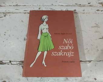 Dibujo de patrón de costura para damas modistas taylors milliners sastrería francesa Női szabó szakrajz libro