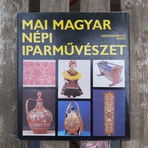 Contemporary Hungarian folk applied art vintage book Mai magyar népi iparművészet