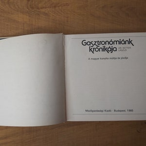Vintage book on history of Hungarian culinaria gastronomy Gasztronómiánk krónikája image 9