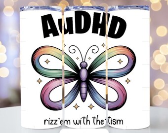 AuDHD Rizz’em with the tism design tumbler