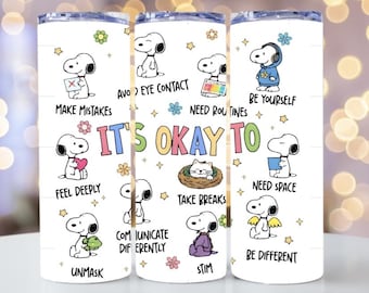 It’s ok to be different autism Snoopy tumbler