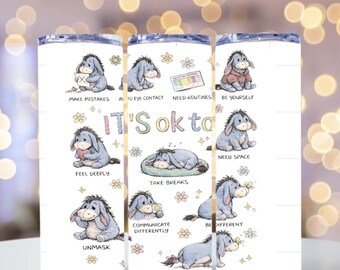 It’s ok to be different autism Eeyore tumbler