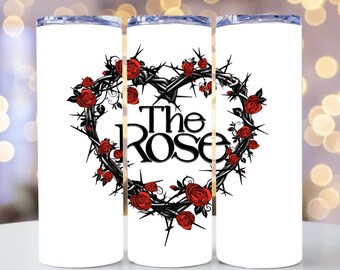 THE ROSE  Inspired 20oz skinny tumbler