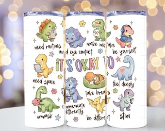 It’s ok to be different autism dinosaurs tumbler