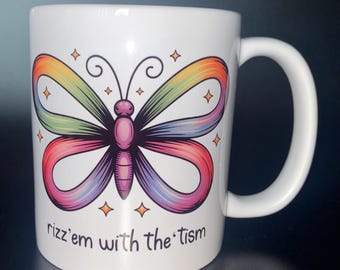 Neurodivergent Rizz em with the tism mug