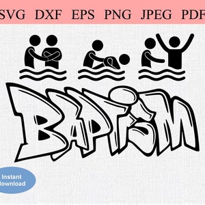 Bautismo Cristiano / SVG DXF EPS / Bautismo por Agua / Anuncio de Bautismo Urbano / Logotipo de Graffiti Dibujado a Mano / Bautizo Cristiano