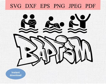 Christian Baptism / SVG DXF EPS / Baptism by Water / Urban Baptism Announcement / Hand Drawn Graffiti Logo Sign / Christian Christening