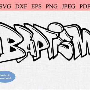 Logo dei graffiti di battesimo / SVG DXF EPS / Annuncio del battesimo / Segno di graffiti disegnato a mano / Battesimo cristiano / Messa cattolica Santissimo Sacramento