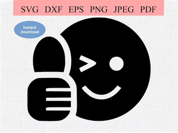 Thumbs up Emoji / SVG DXF EPS / Happy Winking Face Giving a Huge